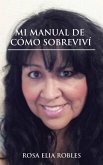 Mi Manual De Cómo Sobrevivi (eBook, ePUB)