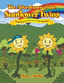 The Adventures of the Sunflower Twins (eBook, ePUB) The Adventures of the Sunflower Twins (eBook, ePUB)
