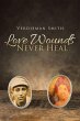 Love Wounds Never Heal (eBook, ePUB) - Bild 1