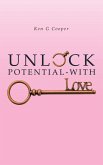 Unlock Potential - with Love (eBook, ePUB)
