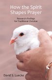 How the Spirit Shapes Prayer (eBook, ePUB) How the Spirit Shapes Prayer (eBook, ePUB)
