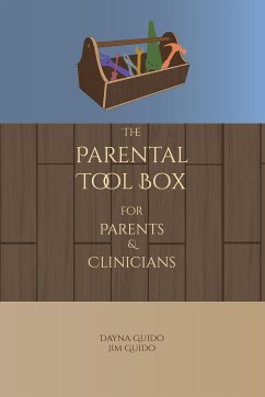 The Parental Tool Box - Guido, Dayna; Guido, Jim