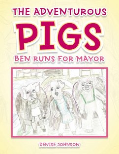 The Adventurous Pigs (eBook, ePUB) - Johnson, Denise
