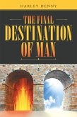 The Final Destination of Man (eBook, ePUB)