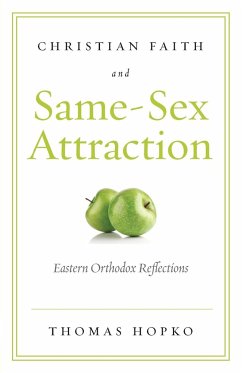 Christian Faith and Same-Sex Attraction - Thomas, Hopko