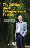 The Spiritual Route to Entrepreneurial Success (eBook, ePUB)