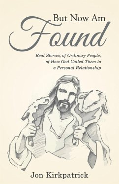 But Now Am Found (eBook, ePUB) - Kirkpatrick, Jon