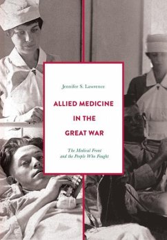Allied Medicine in the Great War - Lawrence, Jennifer S.