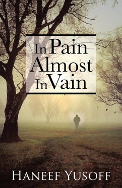 In Pain Almost in Vain (eBook, ePUB) - Yusoff, Haneef