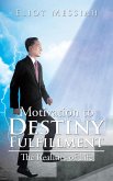 Motivation to Destiny Fulfillment (eBook, ePUB)