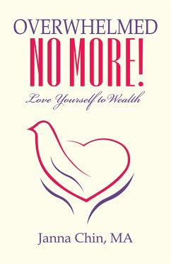 Overwhelmed No More! (eBook, ePUB) - Chin Ma, Janna