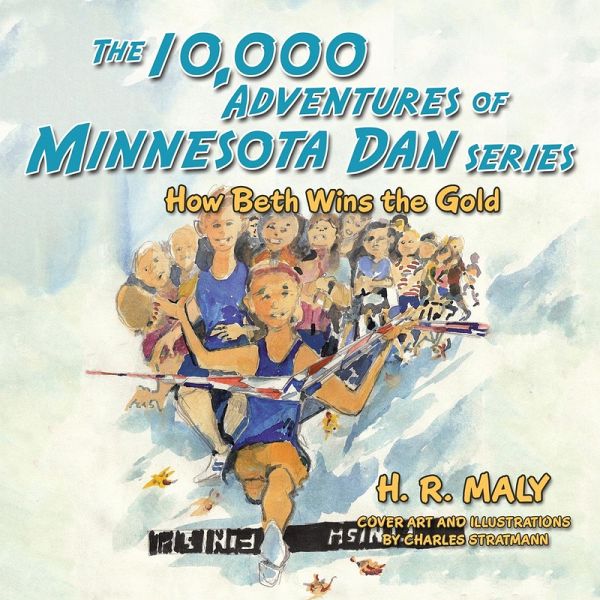 The 10,000 Adventures of Minnesota Dan Series (eBook, ePUB) The 10,000 Adventures of Minnesota Dan Series (eBook, ePUB)