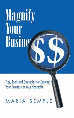 Magnify Your Business (eBook, ePUB) - Semple, Maria