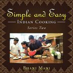 Simple and Easy Indian Cooking (eBook, ePUB) Simple and Easy Indian Cooking (eBook, ePUB)