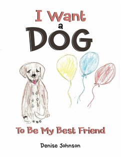 I Want a Dog (eBook, ePUB) - Johnson, Denise