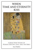 When Time and Eternity Kiss (eBook, ePUB)