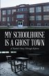 My Schoolhouse Is a Ghost Town (eBook,... - Bild 1