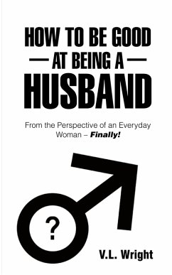 Cover How to Be Good at Being a Husband (eBook, ePUB)