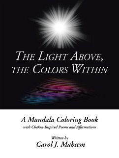 The Light Above, the Colors Within (eBook, ePUB) - Mahsem, Carol J.