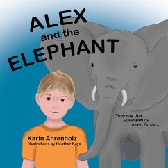Alex and the Elephant (eBook, ePUB) - Ahrenholz, Karin