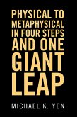 Physical to Metaphysical in Four Steps and One Giant Leap (eBook, ePUB)