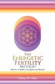 The Energetic Fertility Method(TM) (eBook, ePUB)
