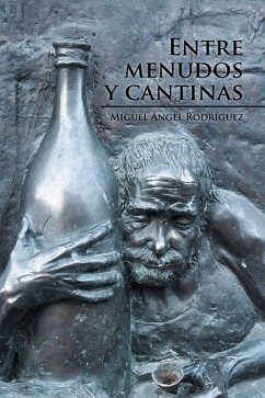 Entre Menudos Y Cantinas (eBook, ePUB) - Rodríguez, Miguel Ángel