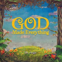 God Made Everything (eBook, ePUB) - Argie