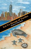 Let Us Dream of Turtles (eBook, ePUB)