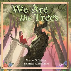 We Are the Trees (eBook, ePUB) - Taylor, Marian S.