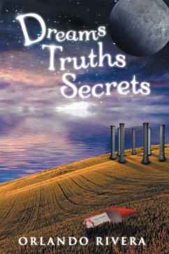 Dreams Truths Secrets (eBook, ePUB) - Rivera, Orlando