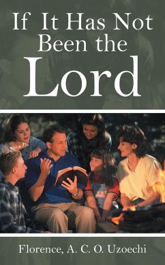 If It Has Not Been the Lord (eBook, ePUB) - A. C. O. Uzoechi