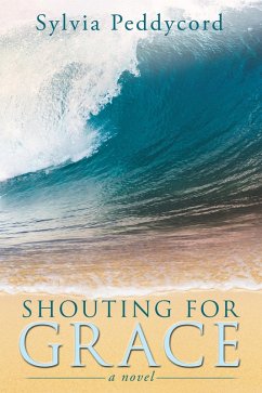 Shouting for Grace (eBook, ePUB) - Peddycord, Sylvia