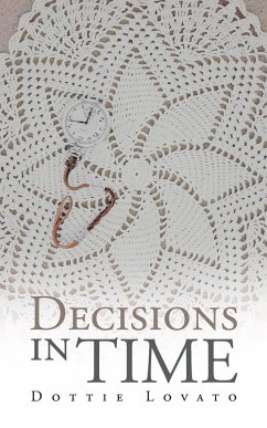 Decisions in Time (eBook, ePUB) - Lovato, Dottie