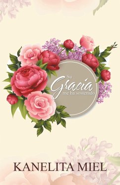 Cover Su Gracia Me Ha Sostenido (eBook, ePUB)