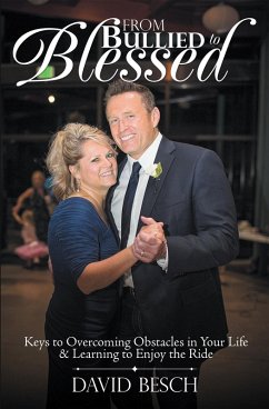 From Bullied to Blessed (eBook, ePUB) - Besch, David