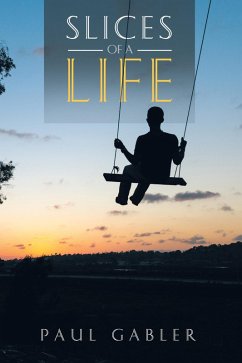 Cover Slices of a Life (eBook, ePUB)