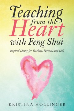 Teaching from the Heart with Feng Shui (eBook, ePUB) - Hollinger, Kristina