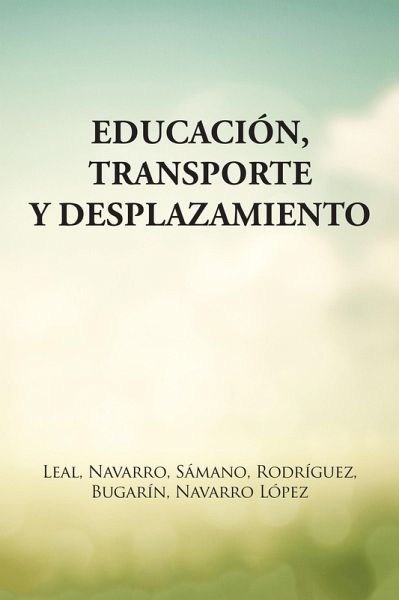 Educación, Transporte Y Desplazamiento (eBook, ePUB) Educación, Transporte Y Desplazamiento (eBook, ePUB)