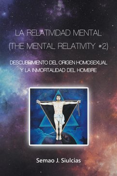 La Relatividad Mental (The Mental Relativity #2) (eBook, ePUB) - Siulcias, Semao J.