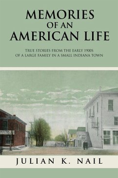 Memories of an American Life (eBook, ePUB) - Nail, Julian K.