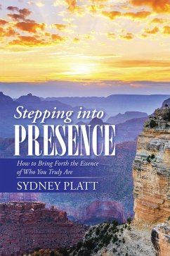 Stepping into Presence (eBook, ePUB) - Platt, Sydney