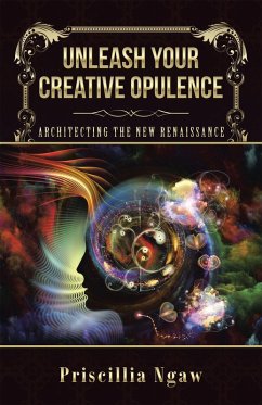 Unleash Your Creative Opulence (eBook, ePUB) - Ngaw, Priscillia