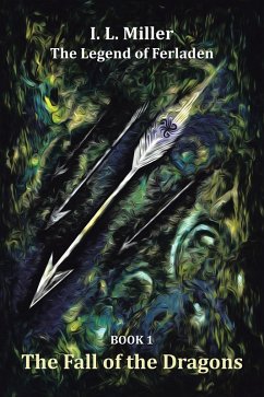 The Fall of the Dragons (eBook, ePUB) - Miller, I. L.