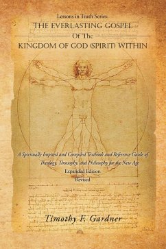 Lessons in Truth Series: THE EVERLASTING GOSPEL OF THE KINGDOM OF GOD (SPIRIT) WITHIN (eBook, ePUB) - Gardner, Timothy F.