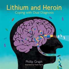 Lithium and Heroin (eBook, ePUB) - Graph, Phillip