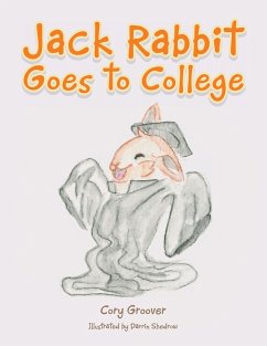 Jack Rabbit Goes to College (eBook, ePUB)