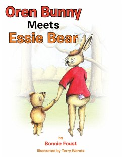 Oren Bunny Meets Essie Bear (eBook, ePUB) - Foust, Bonnie