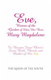 Eve, Woman of the Garden of Eden, Was Born Mary Magdalene (eBook, ePUB)