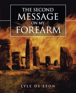 The Second Message on My Forearm (eBook, ePUB) - De Leon, Lyle